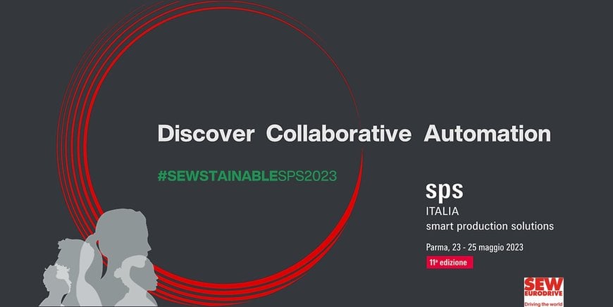 SCOPRI L'AUTOMAZIONE COLLABORATIVA CON SEW-EURODRIVE